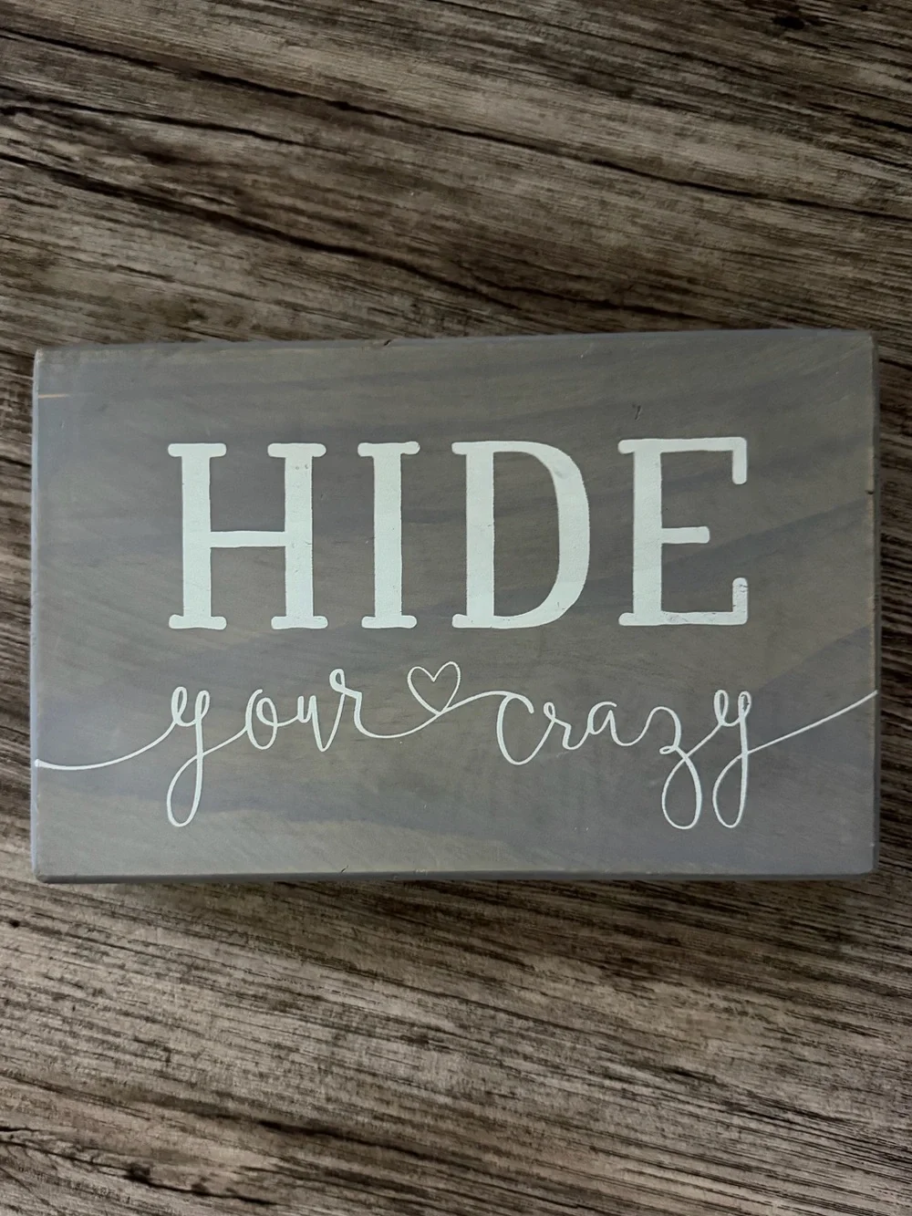 “Hide Your Crazy” Wood Sign 5.75 x 7.5 Wooden Wall Decor